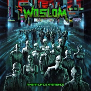 WOSLOM / A NEAR LIFE EXPERIENCE