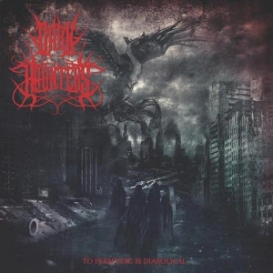 DARK HAUNTERS / TO PERSEVERE IS DIABOLICAL