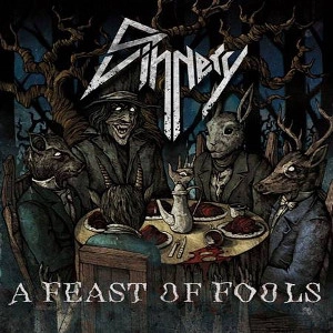 SINNERY / A FEAST OF FOOLS