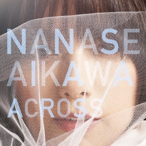 NANASE AIKAWA / 相川七瀬 / ACROSS(DVD付)
