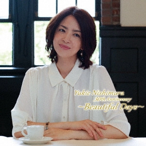 YUKIE NISHIMURA / 西村由紀江 / Yukie Nishimura 30th Anniversary ~Beautiful Days~