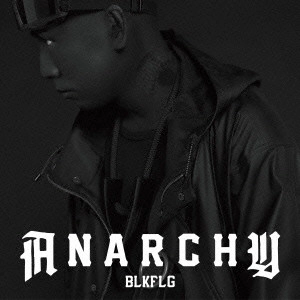 ANARCHY / アナーキー / BLKFLG 