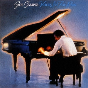 JOE SAMPLE / ジョー・サンプル / ヴォイセズ・イン・ザ・レイン / Voices in the Rain