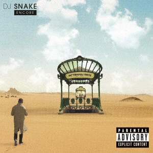 DJ SNAKE / DJスネイク / アンコール