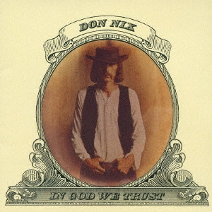 DON NIX / ドン・ニックス / イン・ゴッド・ウィ・トラスト / IN GOD WE TRUST