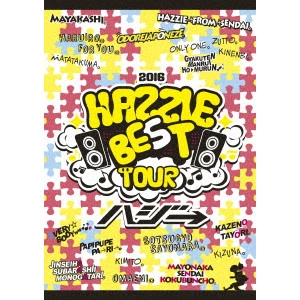 HAZZIE / ハジ→ / ハジベスト。ツアー♪♪。~ありがとう、これからもよろしくね☆ 2016~