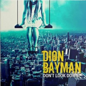 DION BAYMAN / DON'T LOOK DOWN