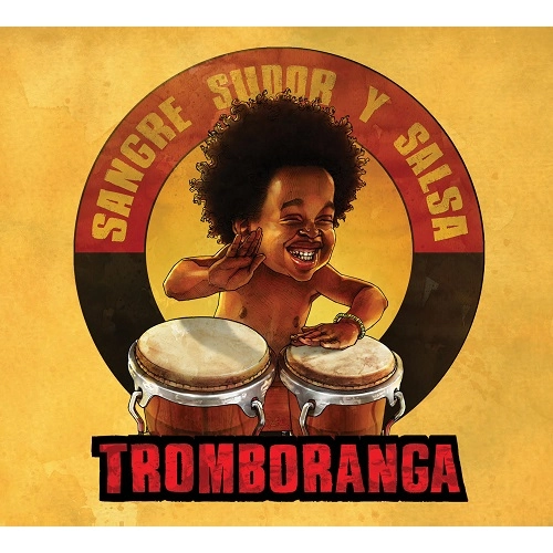 TROMBORANGA / トロンボランガ / SANGRE, SUDOR Y SALSA