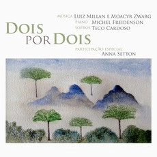 LUIZ MILLAN E MOACYR ZWARG / ルイス・ミラン & モアシール・スヴァルギ / DOIS POR DOIS