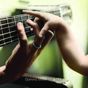 DOMINIC MILLER / ドミニク・ミラー / FIRST TOUCH 20TH ANNIVERSARY EDITION