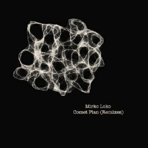 MIRKO LOKO / ミルコ・ロコ / COMET PLAN RMXS