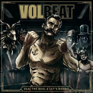 VOLBEAT / ヴォルビート / SEAL THE DEAL & LET'S BOOGIE<2LP>