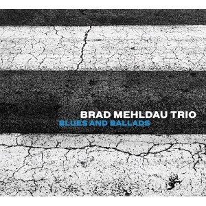 BRAD MEHLDAU / ブラッド・メルドー / BLUES AND BALLADS [VINYL]