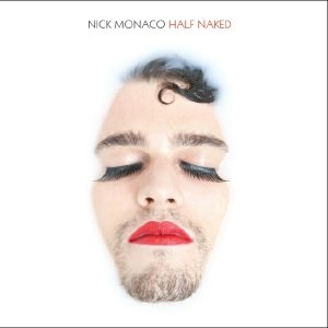 NICK MONACO / ニック・モナコ / ＨＡＬＦ　ＮＡＫＥＤ