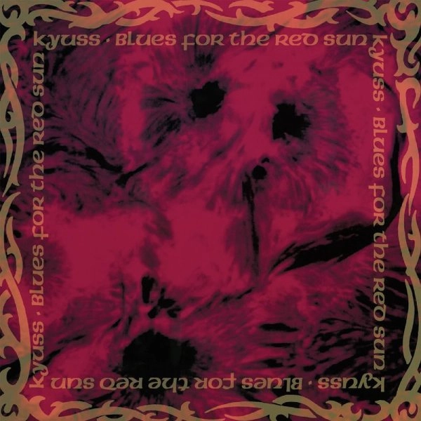 KYUSS / BLUES FOR THE RED SUN