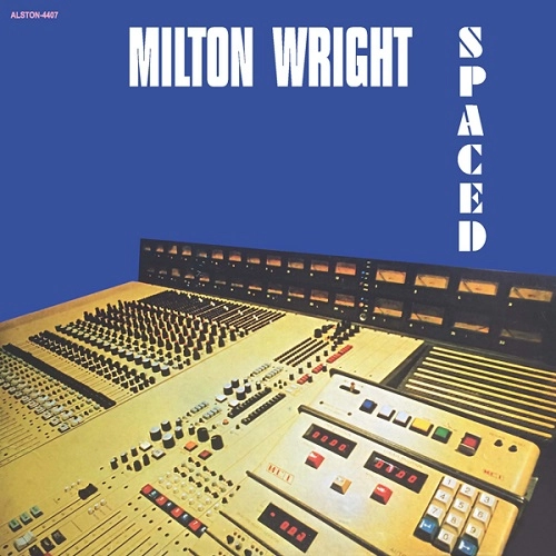 MILTON WRIGHT / ミルトン・ライト / SPACED (REISSUE)