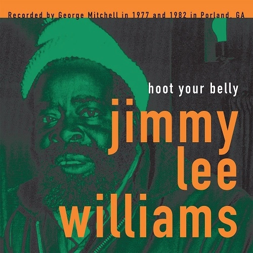 JIMMY LEE WILLIAMS / GEORGE MITCHELL COLLECTION: HOOT YOUR BELLY