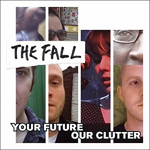 FALL / フォール / YOUR FUTURE OUR CLUTTER