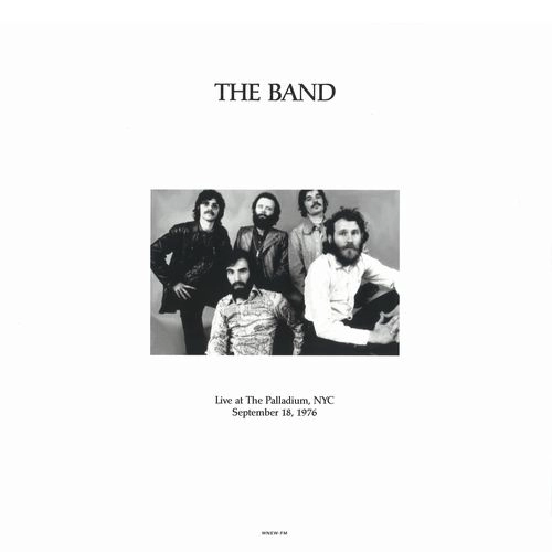 THE BAND / ザ・バンド / LIVE AT THE PALLADIUM, NYC SEPTEMBER 18,1976 WNEW-FM