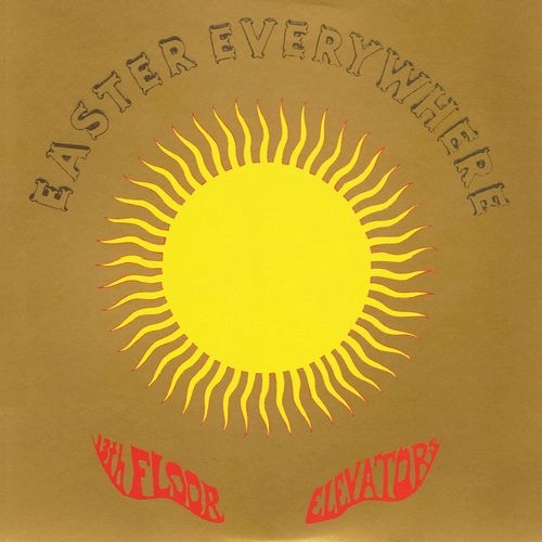13TH FLOOR ELEVATORS / サーティーンス・フロア・エレヴェーターズ / EASTER EVERYWHERE（GOLD VINYL）