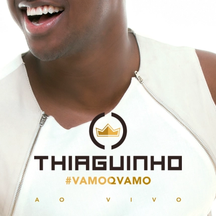 THIAGUINHO / チアギーニョ / #VAMOQVAMO - AO VIVO