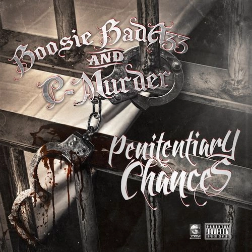 BOOSIE BADAZZ & C-MURDER / Penitentiary Chances