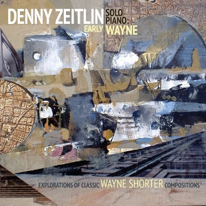 DENNY ZEITLIN / デニー・ザイトリン / EARLY WAYNE
