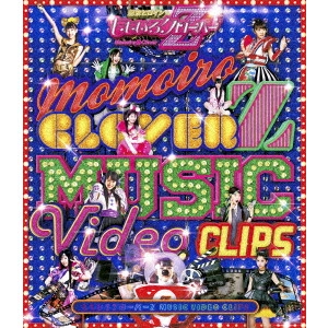 MOMOIRO CLOVER Z / ももいろクローバーZ / ももいろクローバーZ MUSIC VIDEO CLIPS
