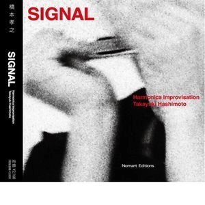 TAKAYUKI HASHIMOTO / 橋本孝之 / シグナル / SIGNAL 