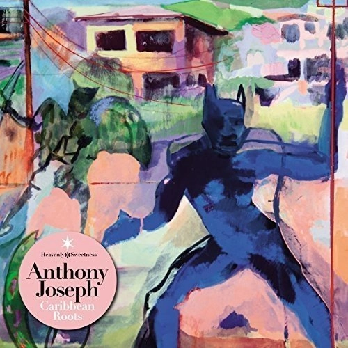 ANTHONY JOSEPH / アンソニー・ジョセフ / CARIBBEAN ROOTS