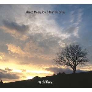 MARCO MEZQUIDA / マルコ・メスキーダ / MY OLD FLAME