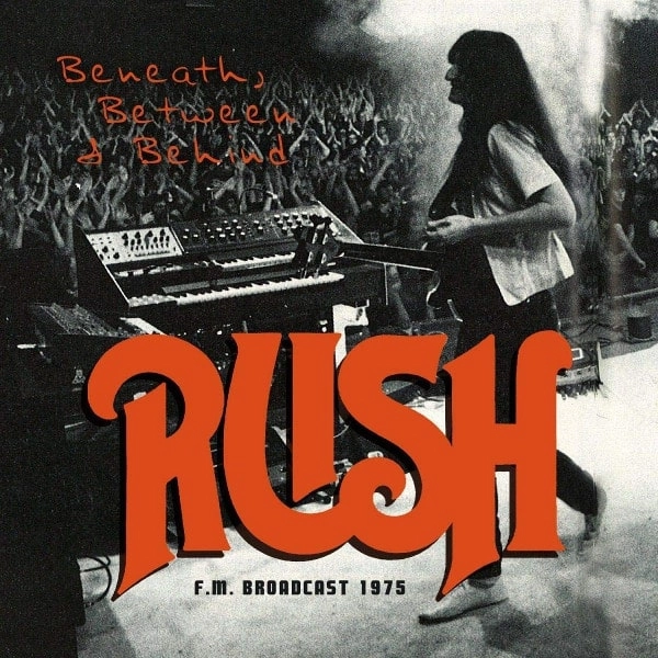 RUSH / ラッシュ / BENEATH, BETWEEN AND BEHIND