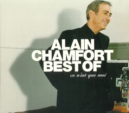 ALAIN CHAMFORT / BEST OF: CE N'EST QUE MOI