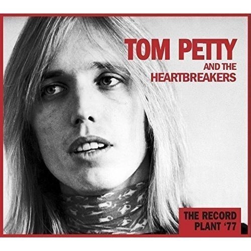 TOM PETTY & THE HEARTBREAKERS / トム・ぺティ&ザ・ハートブレイカーズ / THE RECORD PLANT '77