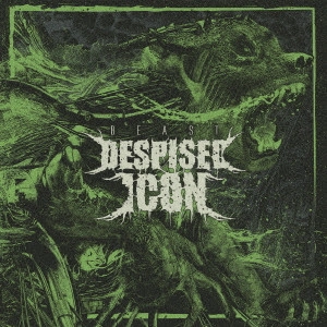 DESPISED ICON / ディスパイズド・アイコン / BEAST / ビースト