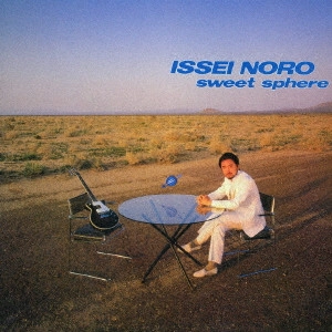 ISSEI NORO / 野呂一生 / SWEET SPHERE