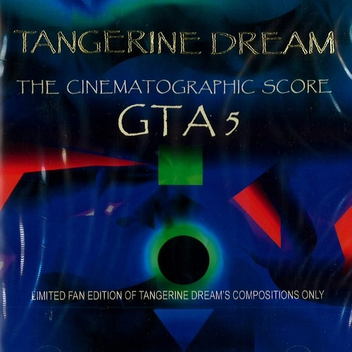 TANGERINE DREAM / タンジェリン・ドリーム / THE CINEMATOGRAPHIC SCORE - GTA 5 / CINEMATOGRAPHIC SCORE - GTA 5