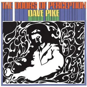 DAVE PIKE / デイヴ・パイク / ドアーズ・オブ・コンセプション / Doors of Perception