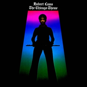 HUBERT LAWS / ヒューバート・ロウズ / シカゴ・テーマ / Chicago Theme
