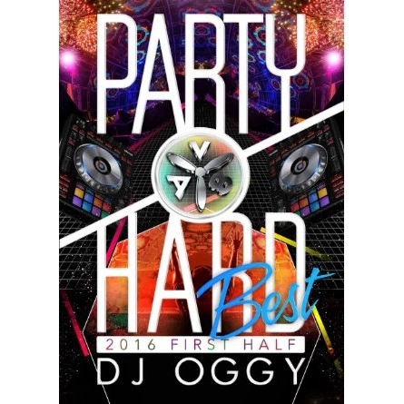 DJ OGGY / AV8 PARTY HARD BEST 2016 FIRST HALF