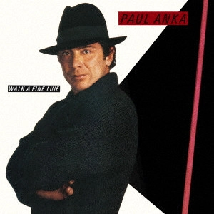 PAUL ANKA / ポール・アンカ / ウォーク・ア・ファイン・ライン / WALK A FINE LINE