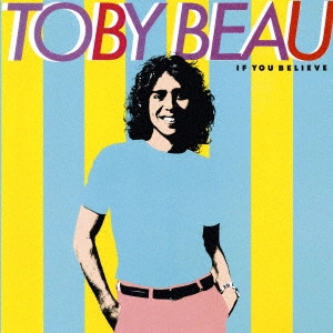 TOBY BEAU / トビー・ボー / 愛のスケッチ / IF YOU BELIEVE