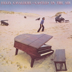 FELIX CAVALIERE / フェリックス・キャバリエ / キャッスル・イン・ジ・エアー / CASTLES IN THE AIR