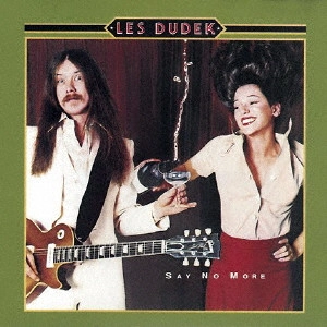 LES DUDEK / レス・デューデック / セイ・ノー・モア