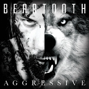 BEARTOOTH / ベアトゥース / アグレッシヴ / AGGRESSIVE