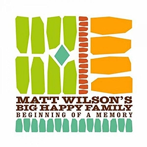 MATT WILSON / マット・ウィルソン / Beginning Of A Memory