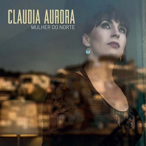 CLAUDIA AURORA  / クラウヂア・オーロラ / MULHER DO NORTE