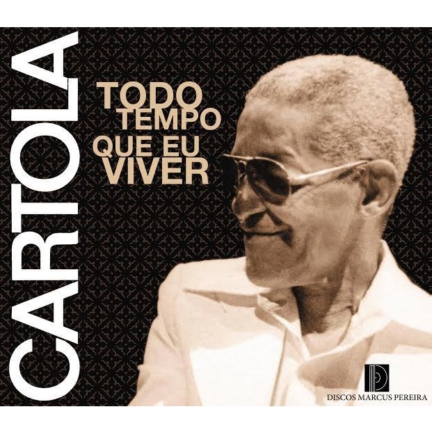 CARTOLA / カルトーラ / TODO TEMPO QUE EU VIVER