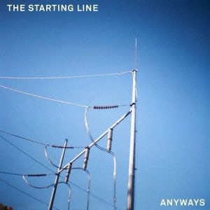 THE STARTING LINE / Anyways