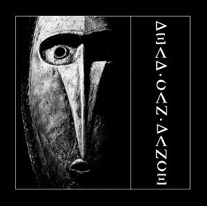 DEAD CAN DANCE / デッド・カン・ダンス / DEAD CAN DANCE